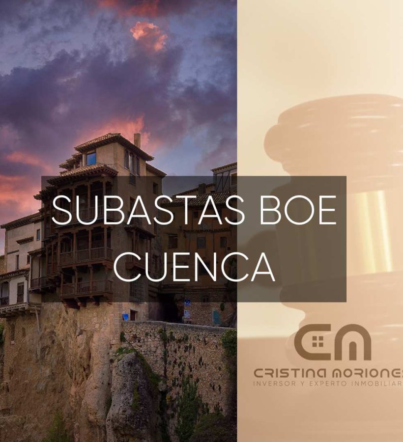 SUBASTAS-BOE-CUENCA.-EXPERTA-EN-COMPRA-DE-PISOS-CASAS-NAVES-LOCALES-BARATOS-EN-CUENCA.CRISTINA-MORIONESUBASTAS-BOE-CUENCA.-EXPERTA-EN-COMPRA-DE-PISOS-CASAS-NAVES-LOCALES-BARATOS-EN-CUENCA.CRISTINA-MORIONES